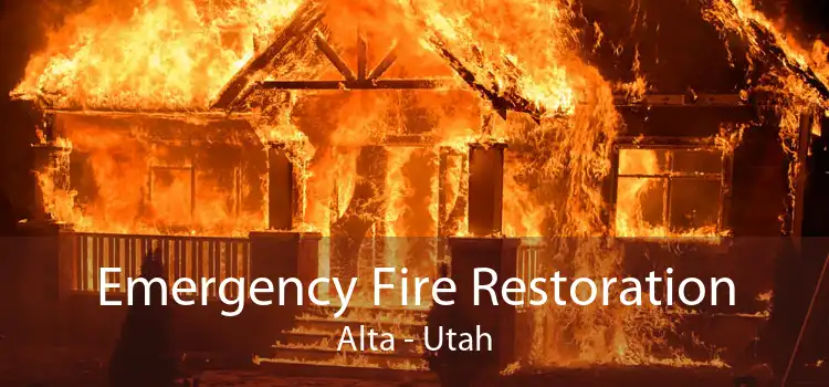 Emergency Fire Restoration Alta - Utah