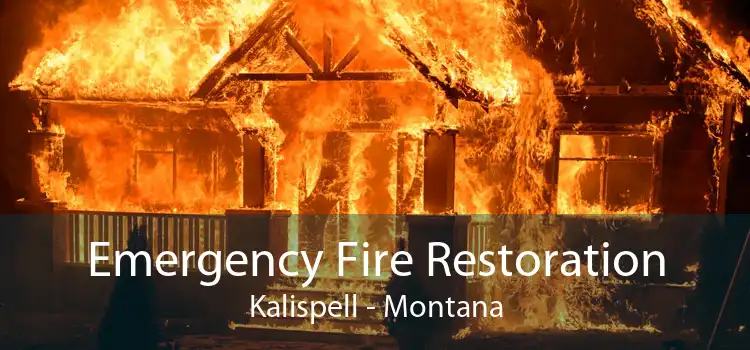 Emergency Fire Restoration Kalispell - Montana