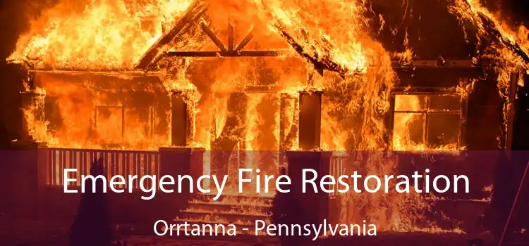 Emergency Fire Restoration Orrtanna - Pennsylvania