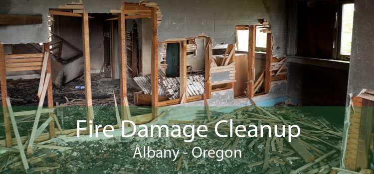 Fire Damage Cleanup Albany - Oregon