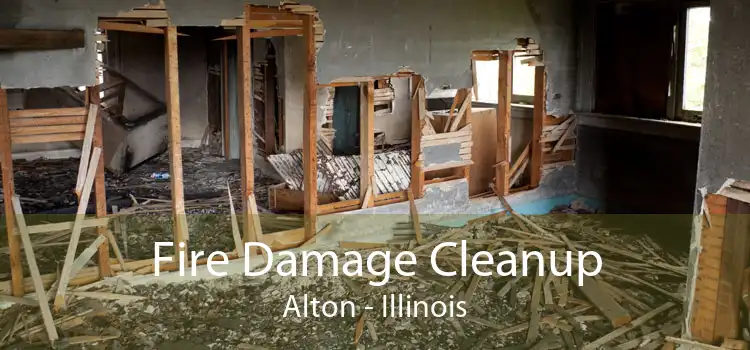 Fire Damage Cleanup Alton - Illinois