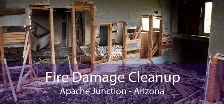 Fire Damage Cleanup Apache Junction - Arizona
