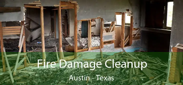 Fire Damage Cleanup Austin - Texas