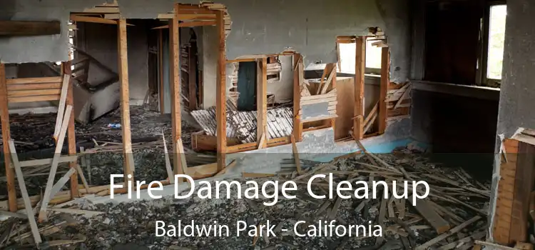 Fire Damage Cleanup Baldwin Park - California