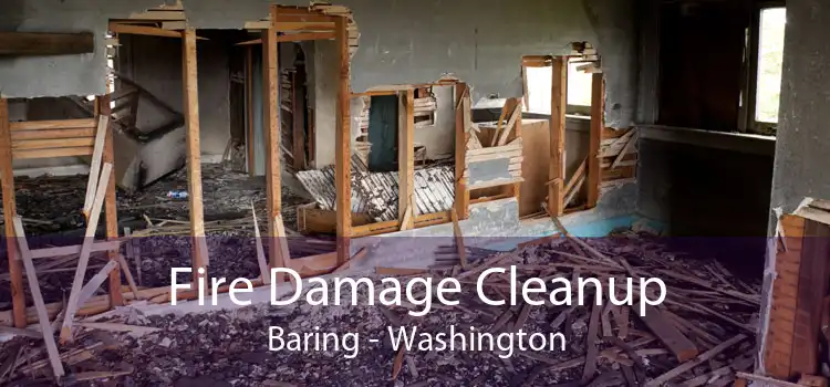 Fire Damage Cleanup Baring - Washington