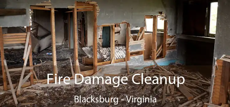 Fire Damage Cleanup Blacksburg - Virginia