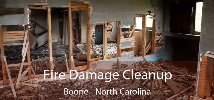 Fire Damage Cleanup Boone - North Carolina