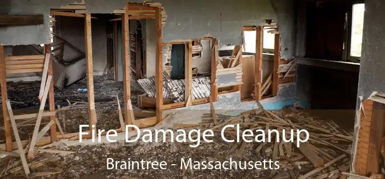 Fire Damage Cleanup Braintree - Massachusetts