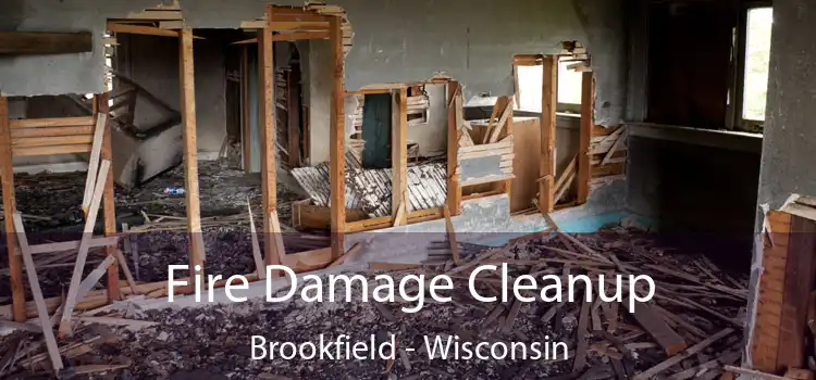 Fire Damage Cleanup Brookfield - Wisconsin