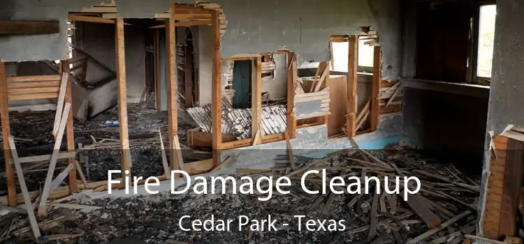 Fire Damage Cleanup Cedar Park - Texas