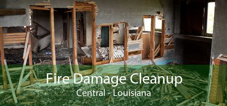 Fire Damage Cleanup Central - Louisiana