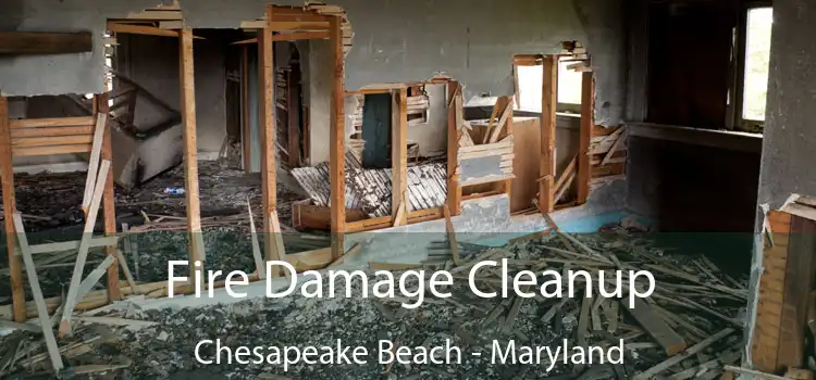 Fire Damage Cleanup Chesapeake Beach - Maryland