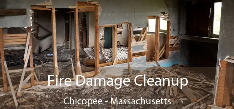 Fire Damage Cleanup Chicopee - Massachusetts