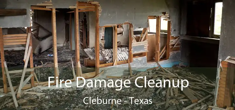 Fire Damage Cleanup Cleburne - Texas