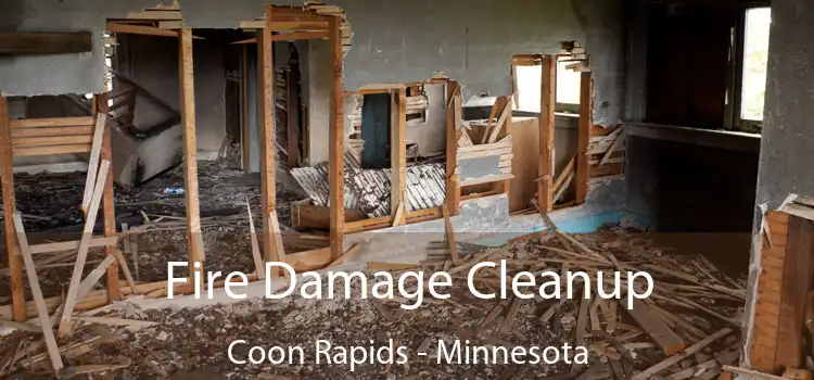 Fire Damage Cleanup Coon Rapids - Minnesota