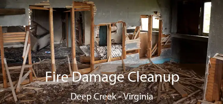 Fire Damage Cleanup Deep Creek - Virginia