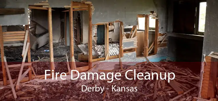 Fire Damage Cleanup Derby - Kansas