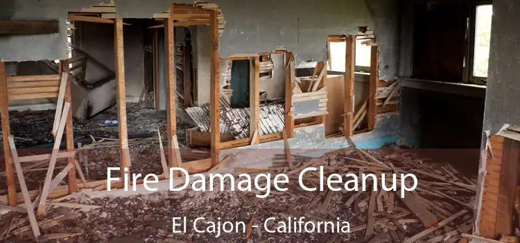 Fire Damage Cleanup El Cajon - California