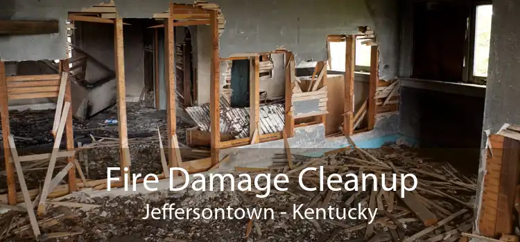Fire Damage Cleanup Jeffersontown - Kentucky