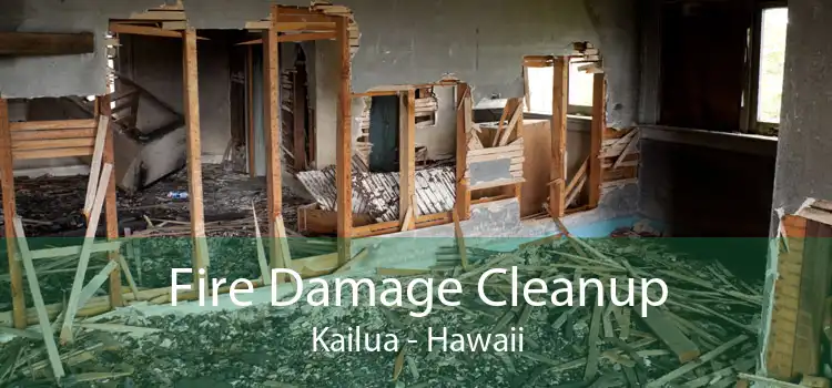 Fire Damage Cleanup Kailua - Hawaii