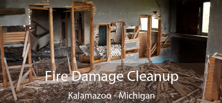 Fire Damage Cleanup Kalamazoo - Michigan