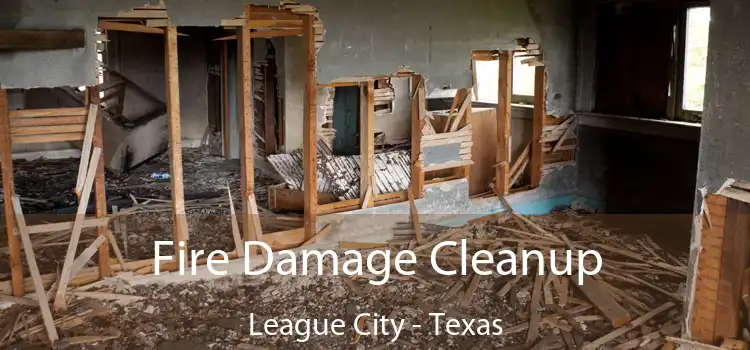 Fire Damage Cleanup League City - Texas