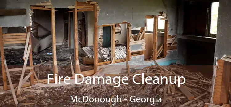 Fire Damage Cleanup McDonough - Georgia