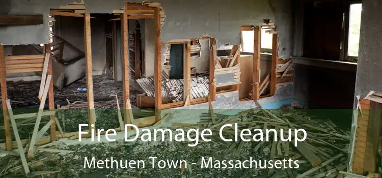 Fire Damage Cleanup Methuen Town - Massachusetts