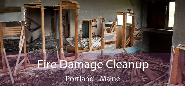 Fire Damage Cleanup Portland - Maine