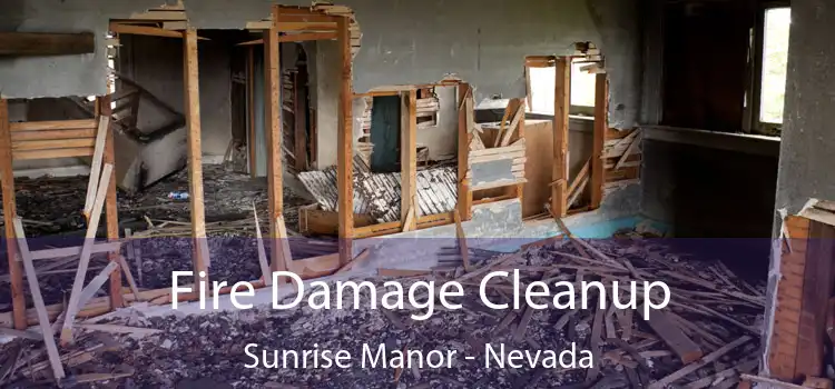 Fire Damage Cleanup Sunrise Manor - Nevada