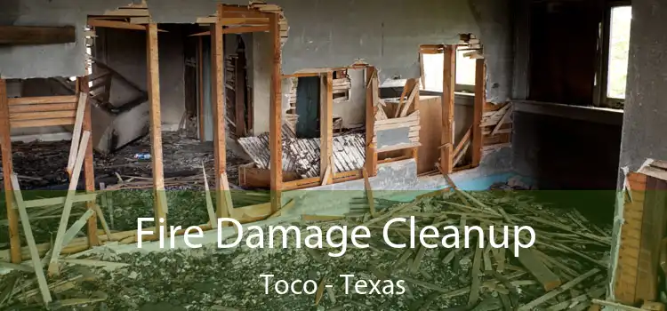 Fire Damage Cleanup Toco - Texas