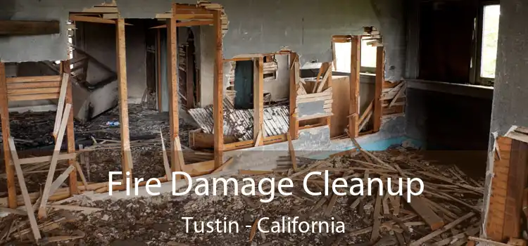 Fire Damage Cleanup Tustin - California