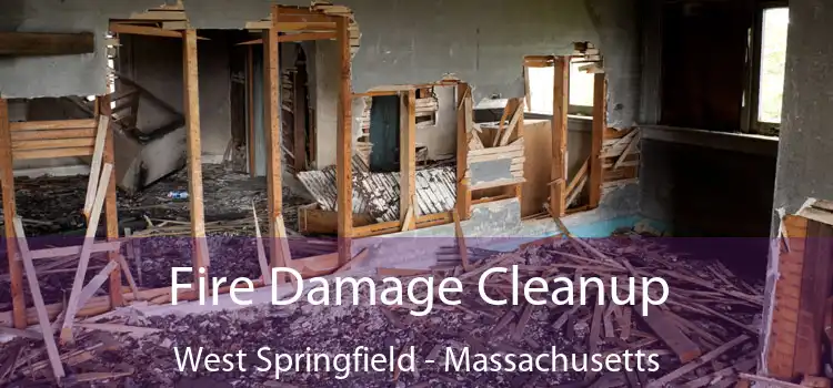 Fire Damage Cleanup West Springfield - Massachusetts