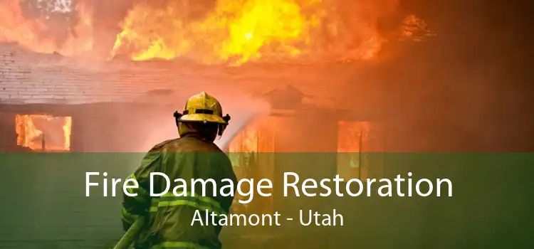 Fire Damage Restoration Altamont - Utah