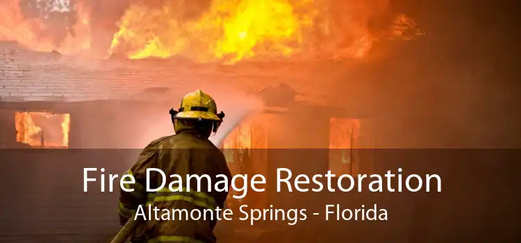 Fire Damage Restoration Altamonte Springs - Florida