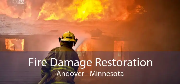 Fire Damage Restoration Andover - Minnesota
