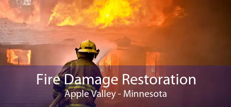 Fire Damage Restoration Apple Valley - Minnesota