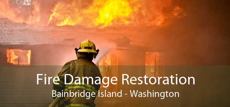 Fire Damage Restoration Bainbridge Island - Washington