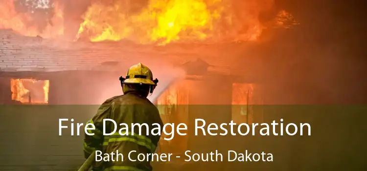 Fire Damage Restoration Bath Corner - South Dakota