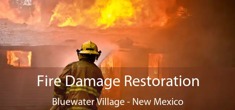 Fire Damage Restoration Bluewater Village - New Mexico