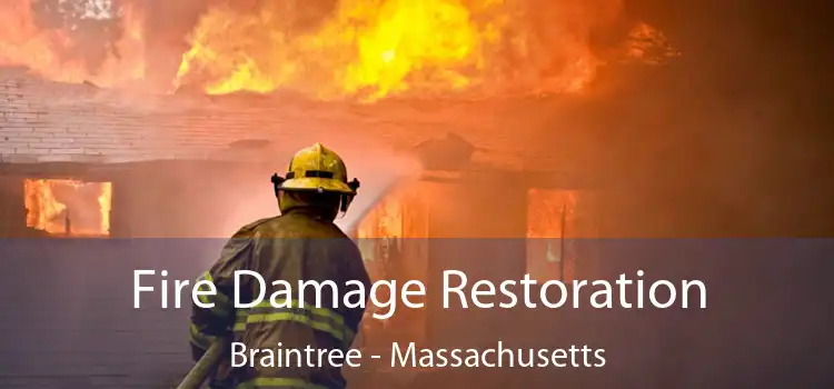 Fire Damage Restoration Braintree - Massachusetts