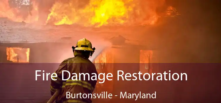 Fire Damage Restoration Burtonsville - Maryland