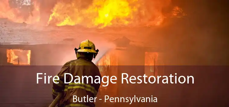 Fire Damage Restoration Butler - Pennsylvania