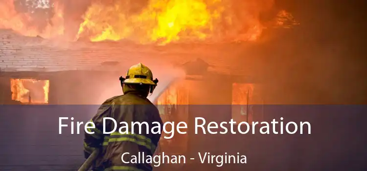 Fire Damage Restoration Callaghan - Virginia