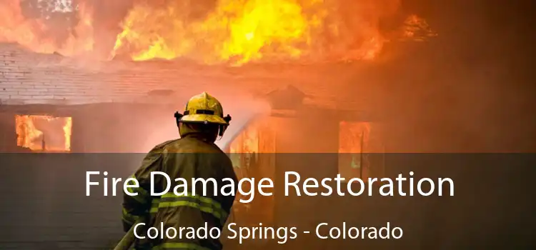 Fire Damage Restoration Colorado Springs - Colorado