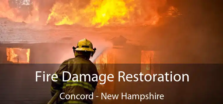 Fire Damage Restoration Concord - New Hampshire