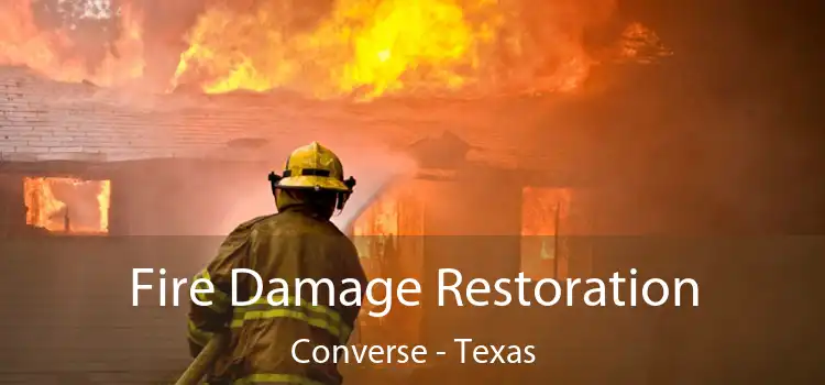 Fire Damage Restoration Converse - Texas