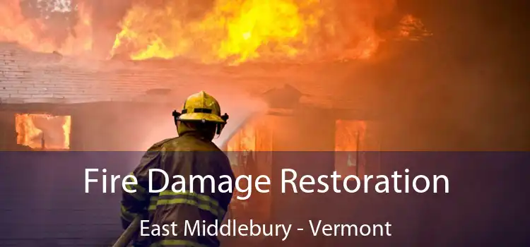 Fire Damage Restoration East Middlebury - Vermont