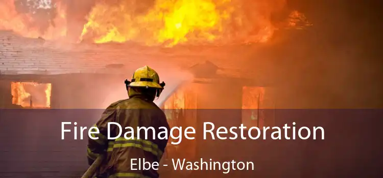 Fire Damage Restoration Elbe - Washington