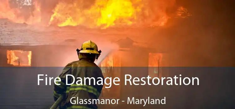 Fire Damage Restoration Glassmanor - Maryland